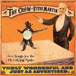 Steve Martin - The Crow (New Songs For The Five String Banjo) (Music CD)