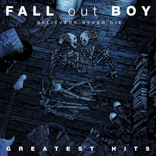 Fall Out Boy - Believers Never Die: Greatest Hits (Music CD)
