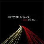 Kilowatts & Vanek - Focus And Flow (Music CD)