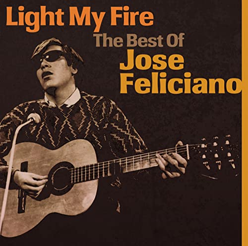Jose Feliciano - Light My Fire (The Best Of Jose Feliciano) (Music CD)
