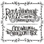 Ray LaMontagne & The Pariah Dogs - God Willin' And The Creek Don't Rise (Music CD)