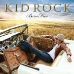 Kid Rock - Born Free (Music CD)