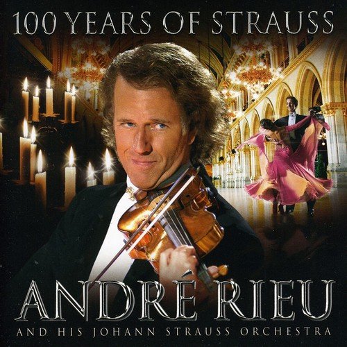André Rieu - 100 Years of Strauss (Music CD)