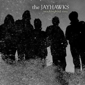 The Jayhawks - Mockingbird Time (Music CD)