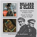 Dillard & Clark - Fantastic Expedition of Dillard & Clark/Through the Morning, Through the Night (Music CD)