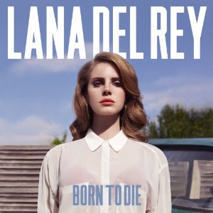 Lana Del Rey - Born to Die (Music CD)
