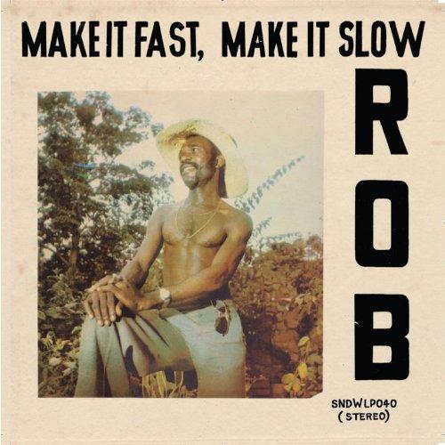 Rob - Make It Fast, Make It Slow (Music CD)