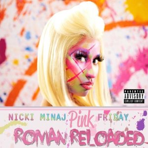 Nicki Minaj - Pink Friday: Roman Reloaded (Music CD)