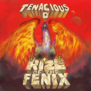 Tenacious D - Rize of the Fenix (Music CD)