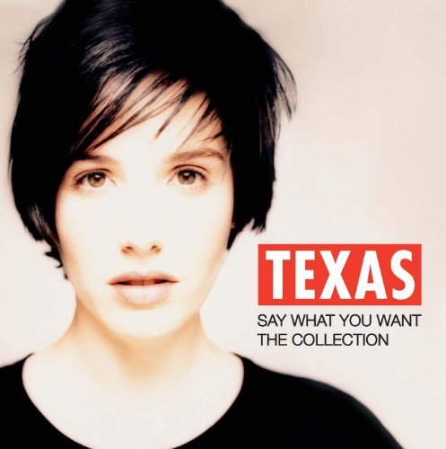 Texas - Say What You Want - The Collection (Music CD)