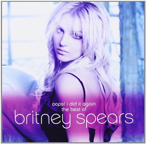 Britney Spears - Oops! I Did It Again (The Best Of) (Music CD)