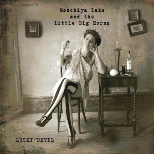 Meschiya Lake & the Little Big Horns - Lucky Devil (Music CD)