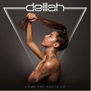 Delilah - From the Roots Up (Music CD)