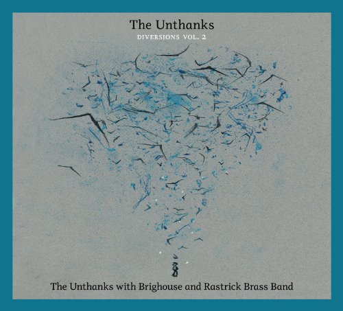 The Unthanks - Diversions, Vol. 2 (The Unthanks with Brighouse and Rastrick Brass Band) (Music CD)