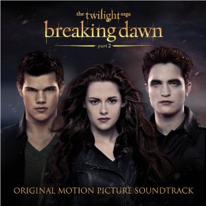 Soundtrack - Twilight Saga (Breaking Dawn, Pt. 2 [Original Motion Picture Soundtrack]/Original Soundtrack) (Music CD)
