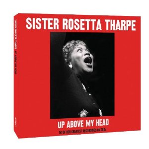 Sister Rosetta Tharpe - Up Above My Head (2 CD) (Music CD)