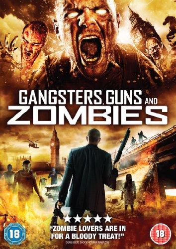 Gangsters, Guns And Zombies