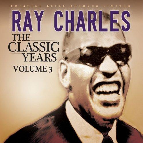 Ray Charles - Classic Years, Vol. 3 (Music CD)