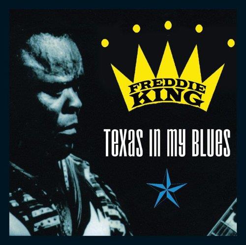 Freddie King - Texas in My Blues (Live Recording) (Music CD)