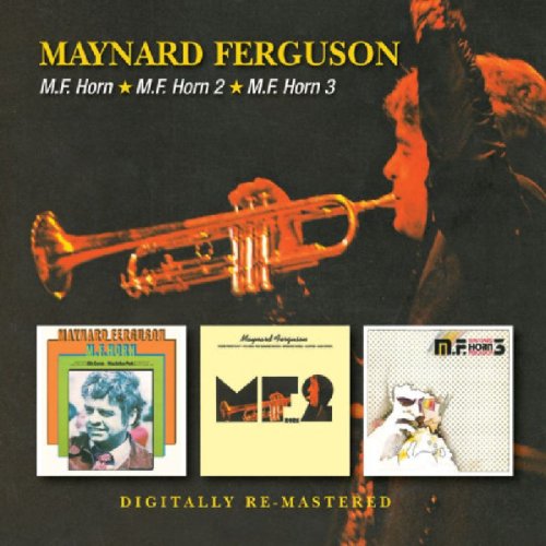 Maynard Ferguson - M.F. Horn/M.F. Horn 2/ M.F. Horn 3 (Music CD)