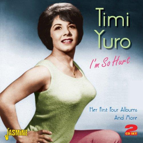 Timi Yuro - I'm So Hurt (Her First Four Albums & More) (Music CD)