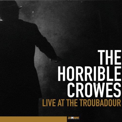 Horrible Crowes - Live at The Troubadour (Music CD)