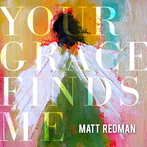Matt Redman - Your Grace Finds Me (Live Recording) (Music CD)