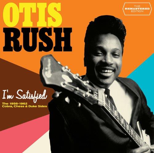 Otis Rush - I'm Satisfied (Music CD)