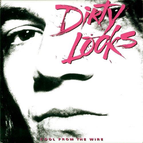 Dirty Looks - Cool from the Wire (Music CD)