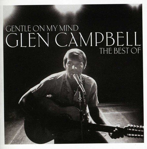 Glen Campbell - Gentle On My Mind: The Best Of (Music CD)