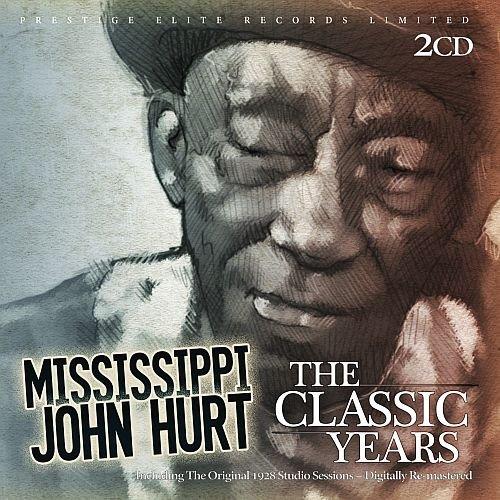 Mississippi John Hurt - Classic Years (Mississippi John Hurt) (Music CD)