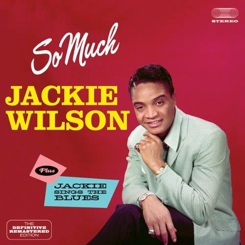 Jackie Wilson - So Much/Jackie Sings the Blues (Music CD)