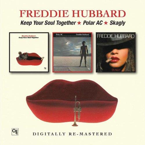 Freddie Hubbard - Keep Your Soul Together/Polar AC/Skagly (Music CD)