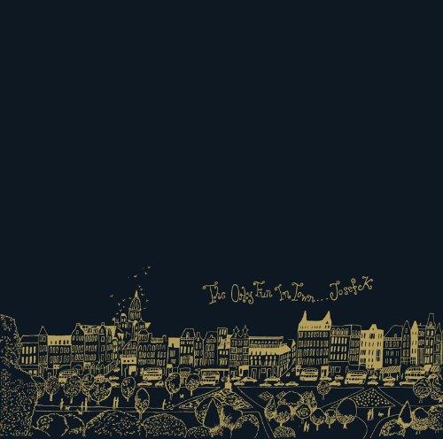 Josef K - Only Fun in Town (Music CD)