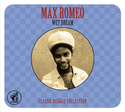 Max Romeo - Wet Dream: The Classic Reggae Collection (Music CD)