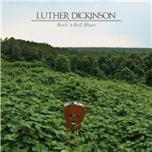 Luther Dickinson - Rock 'n' Roll Blues (Music CD)