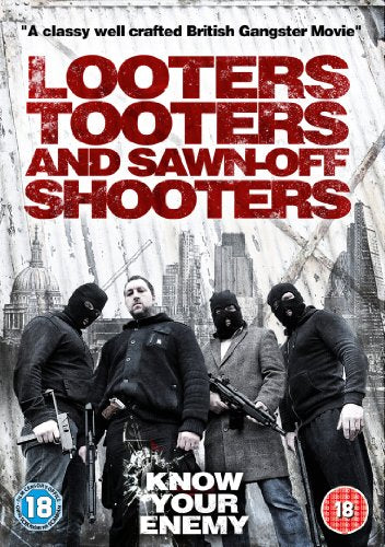Looters, Tooters and Sawn-Off Shooters