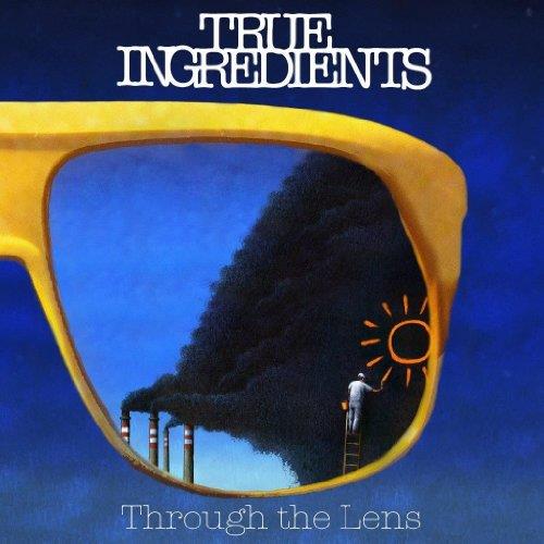 True Ingredients (The) - Through the Lense (Music CD)