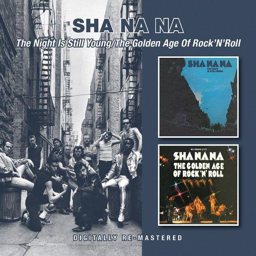Sha Na Na - Night Is Still Young/Golden Age of Rock N Roll (Music CD)