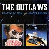 Outlaws (The) - Playin' to Win/Ghost Riders (Music CD)
