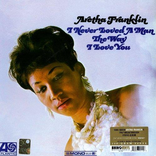 Aretha Franklin - I Never Loved A Man The Way I [Vinyl]