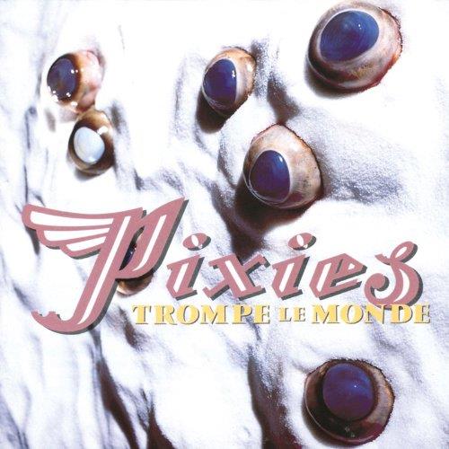 Pixies - Trompe Le Monde [Vinyl]
