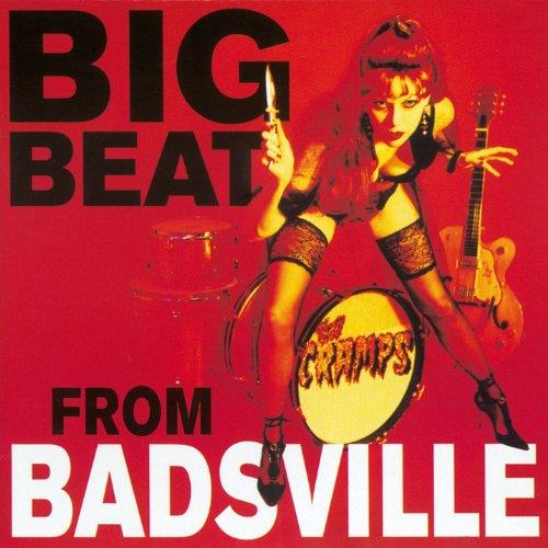 Cramps, The - Big Beat From Badsville [Vinyl]