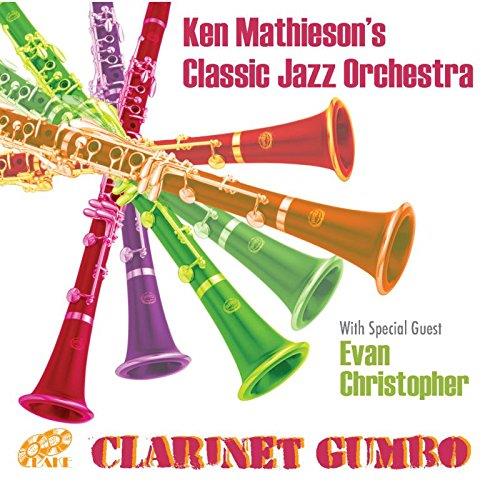 Ken Mathieson's Classic Jazz Orchestra - Clarinet Gumbo (Music CD)