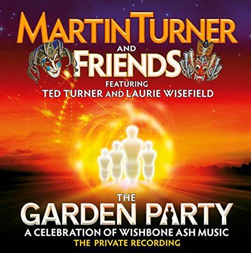 Martin Turner And Friends - The Garden Party - A Celebration Of Wishbone Ash Music (Music CD)