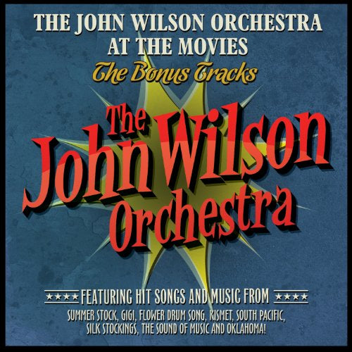The John Wilson Orchestra - The John Wilson Orchestra At The Movies - The Bonus Tracks (Music CD)