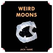 Jack Name - Weird Moons (Music CD)