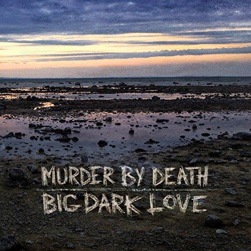 Murder by Death - Big Dark Love (Music CD)