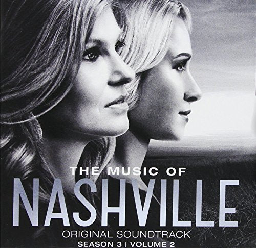 Nashville Cast - The Music Of Nashville: Original Soundtrack Season 3, Volume 2 (Music CD)