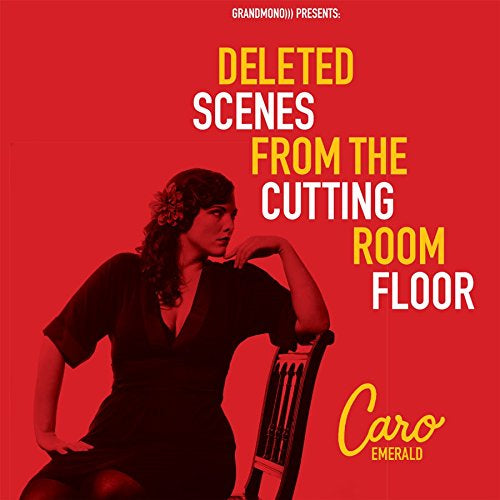 Caro Emerald - Deleted Scenes From The Cutting Room Floor (Music CD)